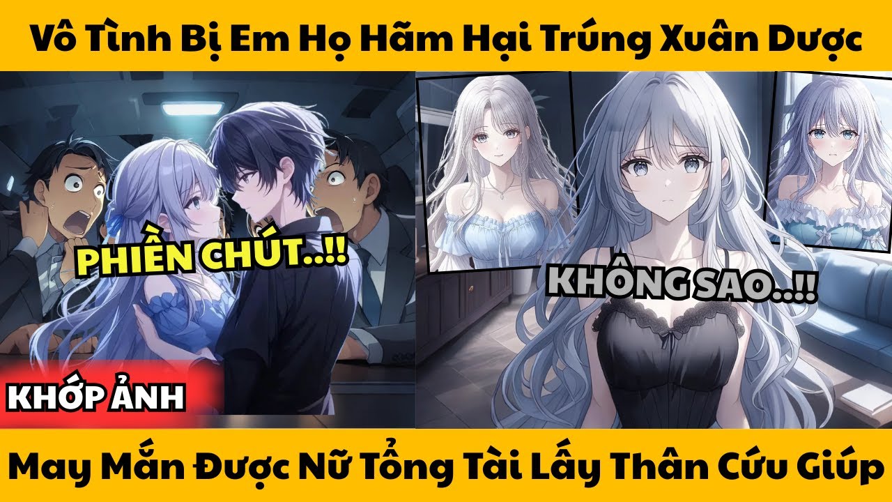 Phần 1-5 | Vô Tình Bị Em Họ Hãm Hại Trúng Xuân Dược - May Mắn Được Nữ Tổng Tài Lấy Thân Cứu Giúp!!!