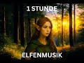 1 Stunde Elfenmusik