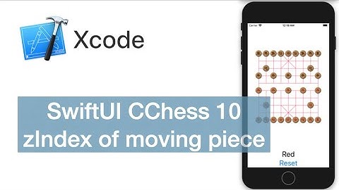 SwiftUI CChess 10 | zIndex of moving piece