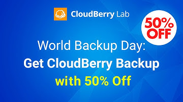 World Backup Day 2018: 50% off CloudBerry Backup