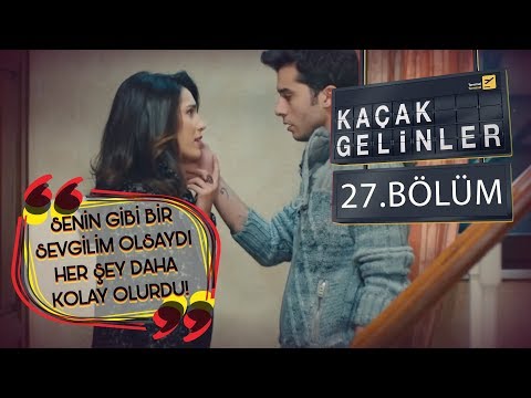 Kaçak Gelinler 27 Bölüm - Pınar ile Can’ın yakınlaşması!