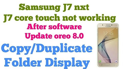 Samsung J7 nxt, J7 core, J701f touch not working after 8.0 oreo update