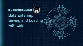 Data entering , saving and loading with R - programming Lab
