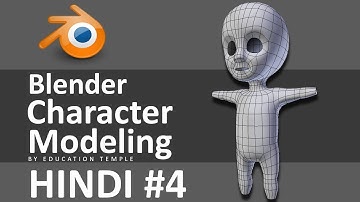 Blender Character Modeling 4 of 10 (Hindi Tutorial) - EDUCATION TEMPLE