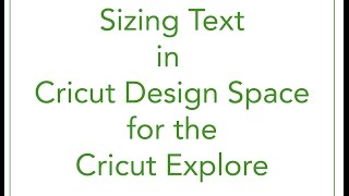 Sizing Text in Cricut Design Space