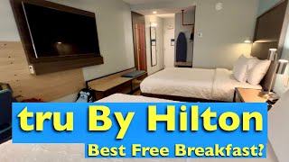 Tru by Hilton Breakfast & Hotel Room Tour  Best Free Breakfast?