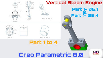 Vertical Steam Engine Part 1- 06.1 to 1- 06.4 II Creo Part Modeling Tutorial II Mechapedesign