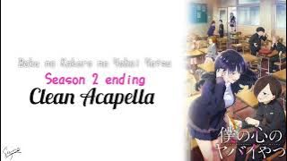 Boku no Kokoro no Yabai Yatsu season 2 ending clean Acapella -vocals only-