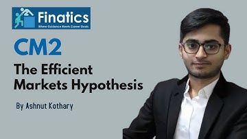 Effecient Market Hypothesis (Chapter 1) | CM2 | IFoA | IAI