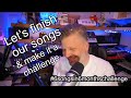 Let's finish our songs &amp; make it a challenge - First song of my #6songsin6monthschallenge