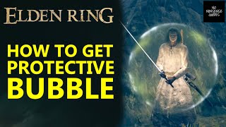 Elden Ring Protective Bubble - How to Get Bubble Force Field
