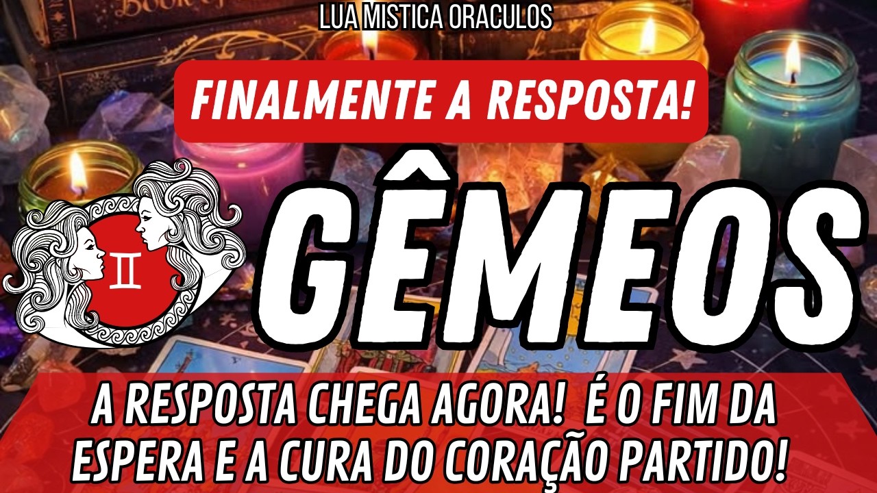 GÊMEOS ♊️🔥FINALMENTE!🔥A RESPOSTA CHEGA AGORA! É O FIM DA ESPERA E A CURA DO CORAÇÃO PARTIDO!