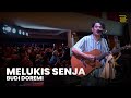 MELUKIS SENJA - BUDI DOREMI LIVE PERFORMANCE