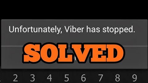 Unfortunately Viber has stopped Problem Solved