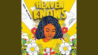 Heaven Knows (feat. MoreSoul)