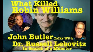 WHAT KILLED ROBIN WILLIAMS? HUNTING DOWN THE MONSTER!