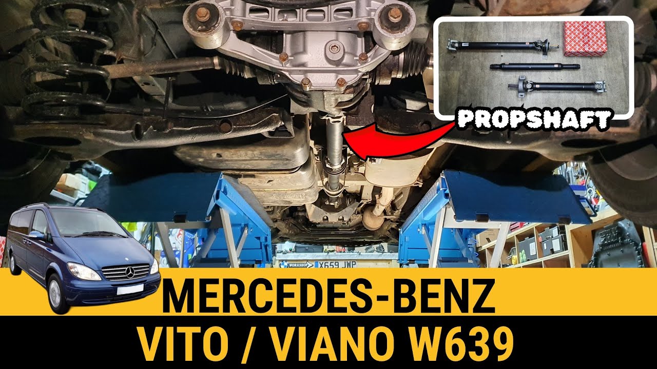 Mercedes Vito/Viano W639 Propshaft & Driveshaft Replacement | OM646 OM642 OM651 | 722.6 DIY Guide