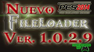 Descarga e Instala FileLoader 1.0.2.9 - Compatible con Patch 1.12 - PES 2014 PC
