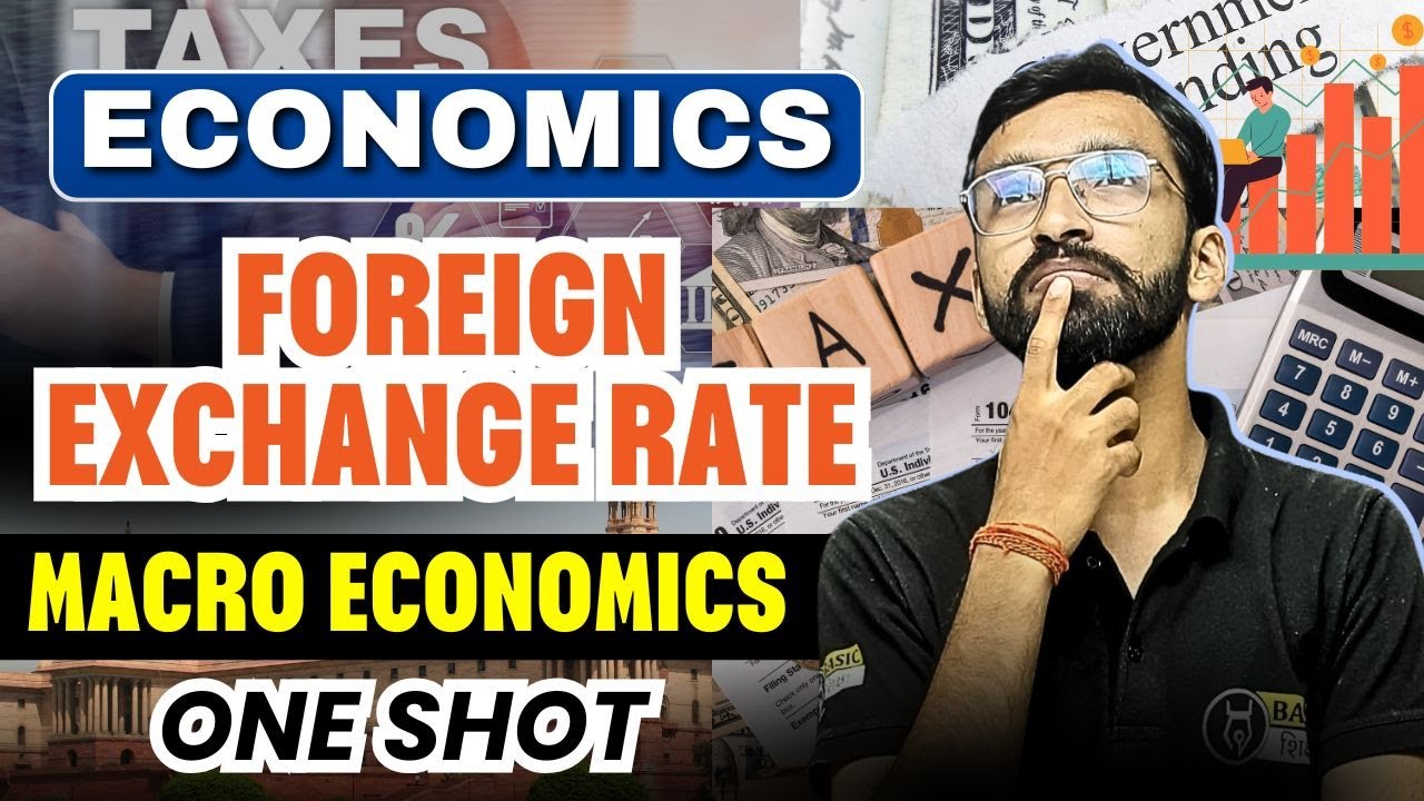 Foreign Exchange Rate one shot | Macro Economics class 12th One Shot ...