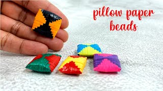 Pillow paper beads | How to make Pillow shaped paper beads | Craft paper jewellery tutorial