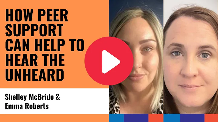Shelley McBride & Emma Roberts  - How peer support...
