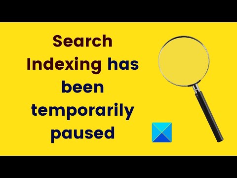  Update New Search Indexing has been temporarily paused in Windows 11/10