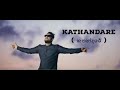 Kathandare කතන දර Kaizer Kaiz Genevieve Ft IRAJ 