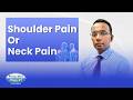 Before You Treat Shoulder Pain… Check the Neck