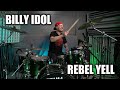 BILLY IDOL - REBEL YELL - БАРАБАННЫЙ КАВЕР - DRUM COVER