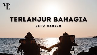 Beta hanya punya satu cinta yang bisa bikin beta bahagia - Terlanjur Bahagia | Lagu Timur  2021 -MPL