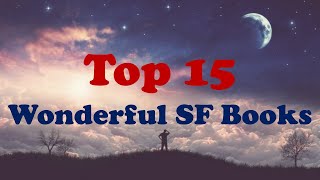 My Top 15 Wonderful Science Fiction Books