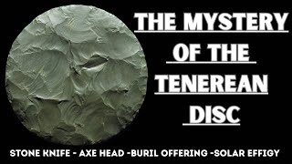 Mystery Of The Tenerean Disc - #stonetools #archeology #mystery #flintknapping #survival #bushcraft