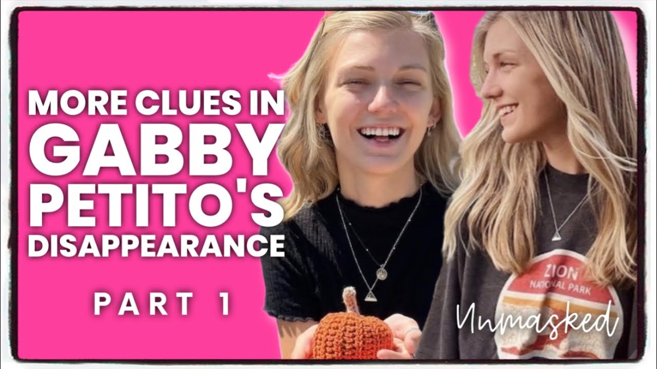 GABBY PETITO DISAPPEARANCE: More Information Emerging Part 1