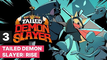 Tailed Demon Slayer: RISE - Gameplay Part 3 Walkthrough Tutorial [Android, iOS]