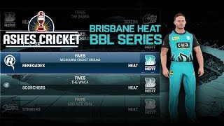 ASHES CRICKET | BRISBANE HEAT BBL SERIES | GAME 3 VS MELBOURNE RENEGADES