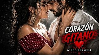 Corazón Gitano 💔🔥 | Rumba Flamenca Romántica | Diego Carmesí & Elena Vargas