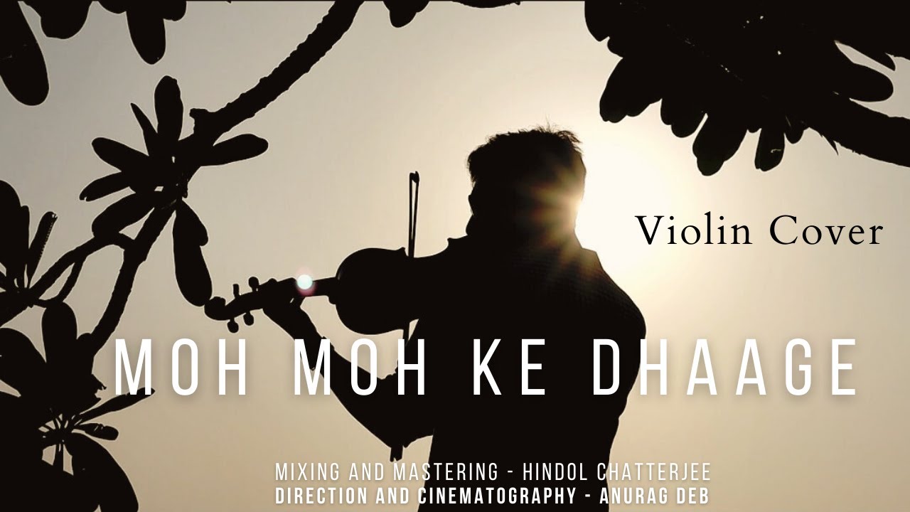 Moh Moh Ke Dhaage   Violin Cover by Hindol