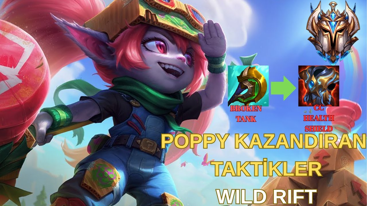 Wild Rift Sezonun Son Oyunu! 🔥 Top Lane Poppy ile Harita Doğru Roam Oyun Kazandırır☠️