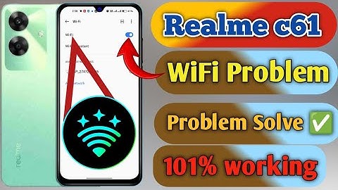 realme c61 wifi problem, realme c61 wifi connection problem, realme c61 wifi settings