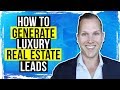 The #1 Way to get Luxury Real Estate Clients using Real Estate Lead Generation