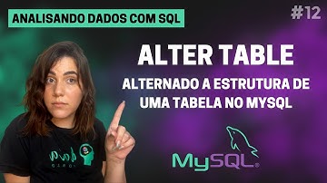 Como usar ALTER TABLE no MySQL | Alterar, modificar e excluir coluna