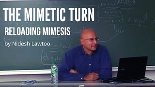 The Mimetic Turn: Reloading Mimesis (Nidesh Lawtoo)