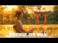 Heal your mind in the zen garden  japanese zen music meditation healing soothing deep sleep