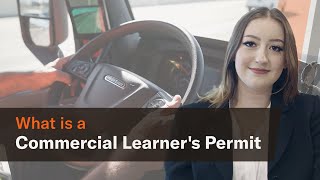 What is a Commercial Learner's Permit and how to get one