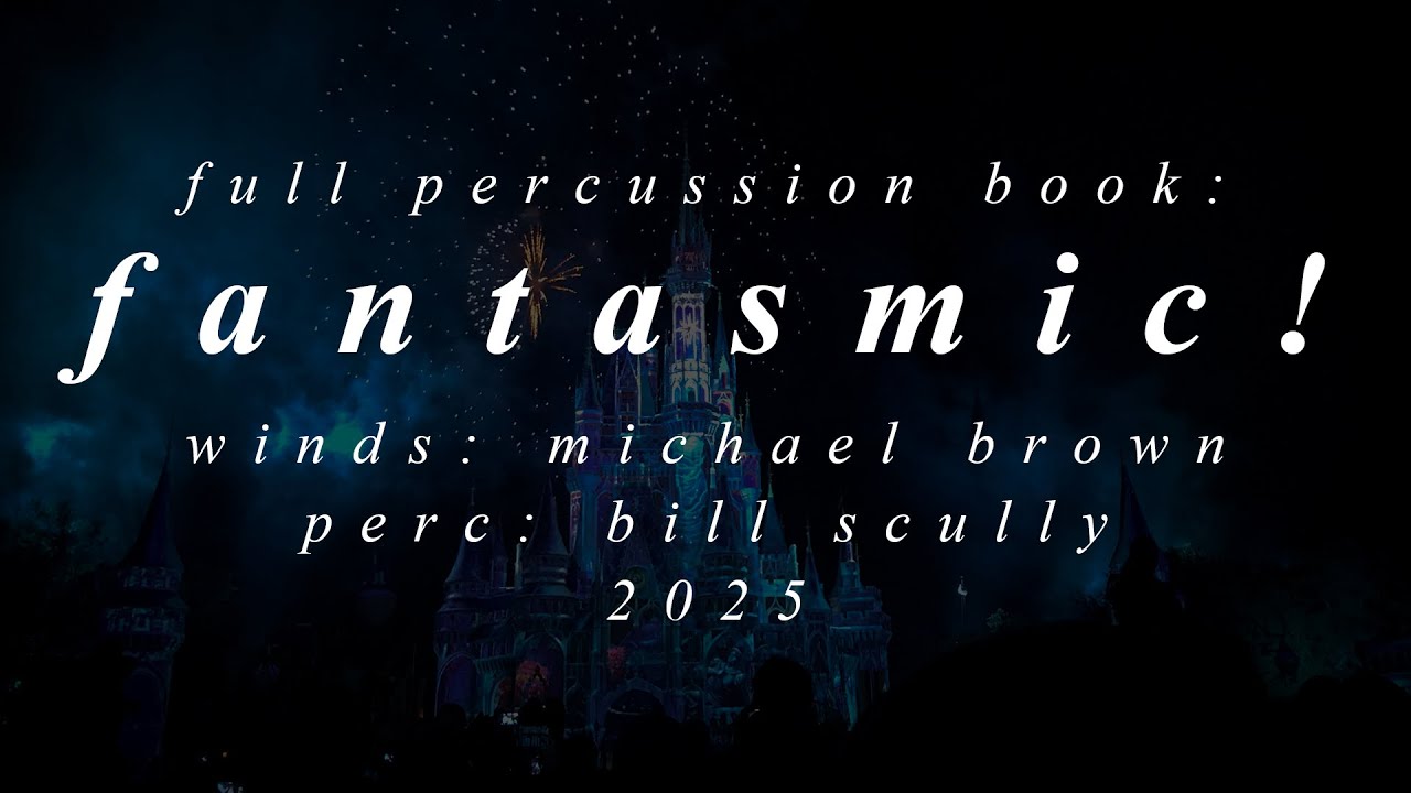 "Fantasmic!" - Full Marching Band Percussion Book || Bill Scully