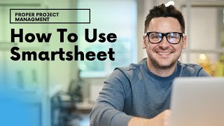 How To Use Smartsheet [Step By Step Smartsheet Tutorial]