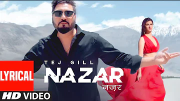 Tej Gill NAZAR NA LAG JAYE (Full Lyrical Song)  | Tatva K | New Punjabi Romantic Song