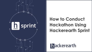 How to Conduct A Hackathon Using HackerEarth Sprint | Hackerearth Sprint