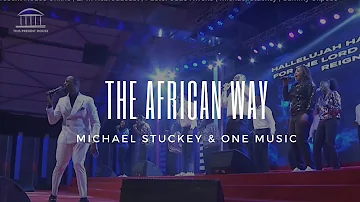 The African Way | Michael Stuckey & One Music (Live)