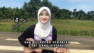 AKU KECAPEAN SEHARIAN CARI UANG (SAYANG) || COVER UKULELE BY NOVI APRILIA